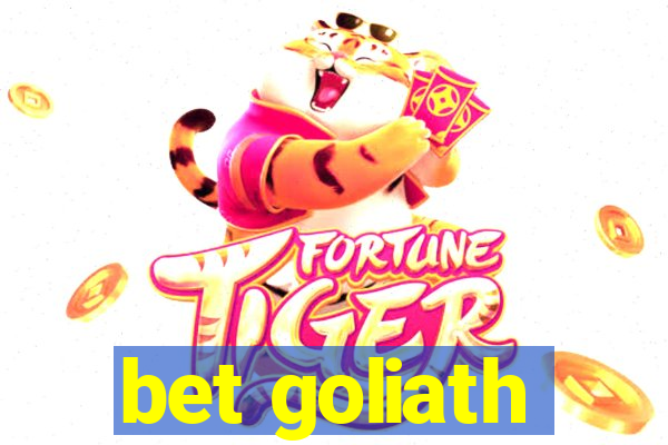 bet goliath