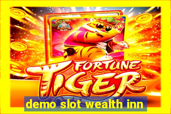 demo slot wealth inn