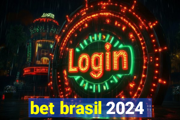 bet brasil 2024