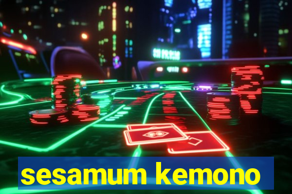 sesamum kemono