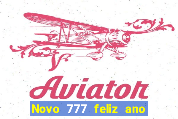 Novo 777 feliz ano novo boeing