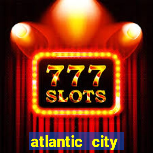 atlantic city resorts casino