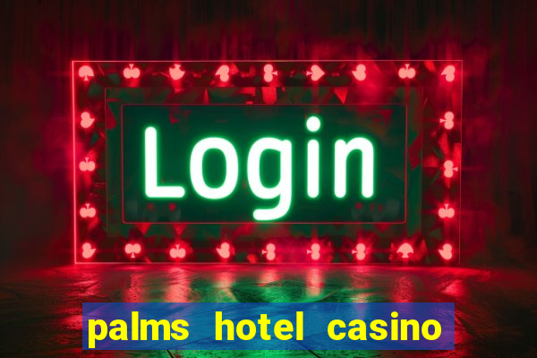 palms hotel casino las vegas