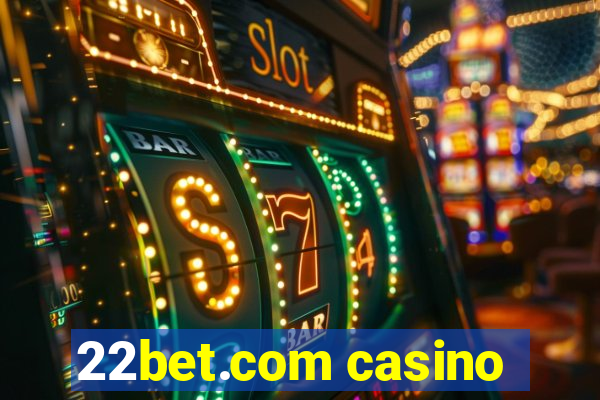 22bet.com casino