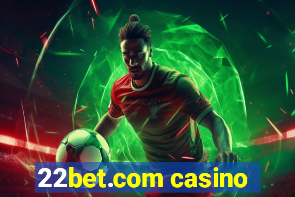 22bet.com casino