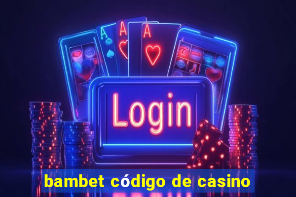 bambet código de casino