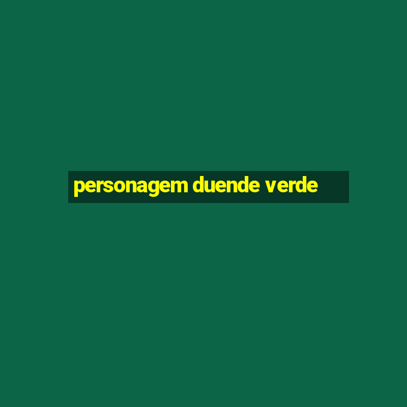 personagem duende verde