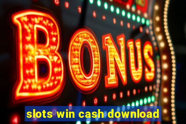 slots win cash download