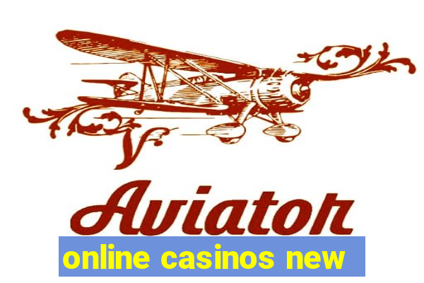 online casinos new