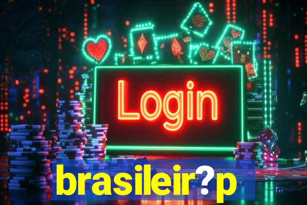 brasileir?p