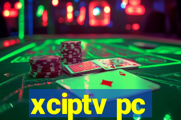 xciptv pc