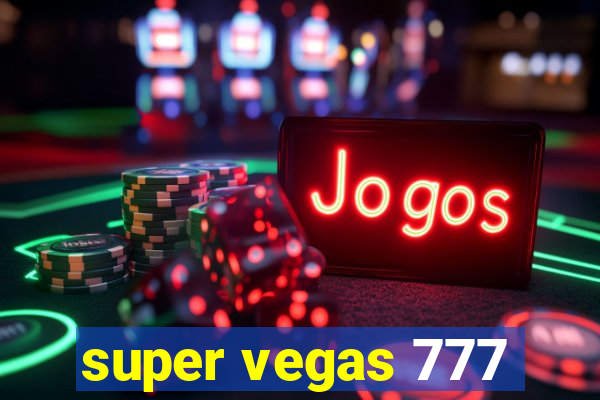 super vegas 777