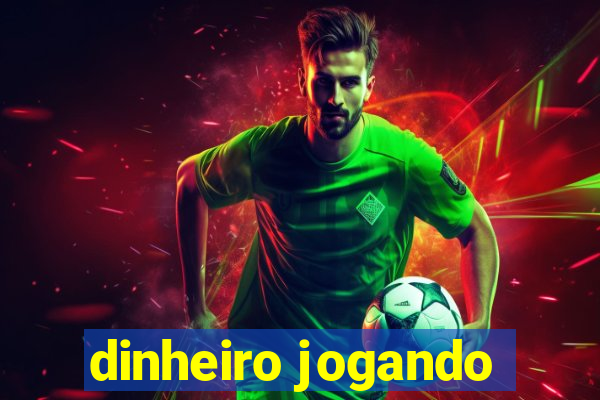 dinheiro jogando