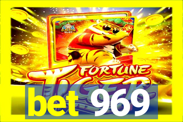 bet 969