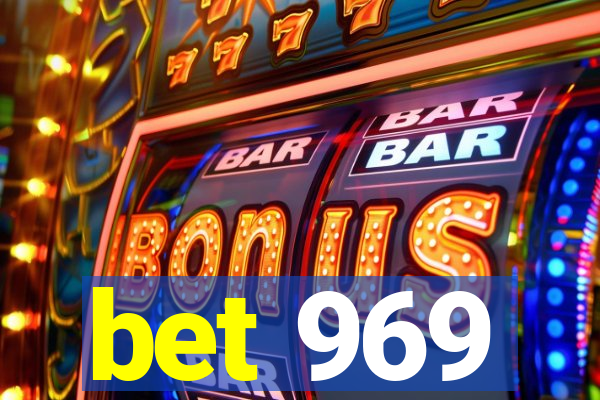 bet 969