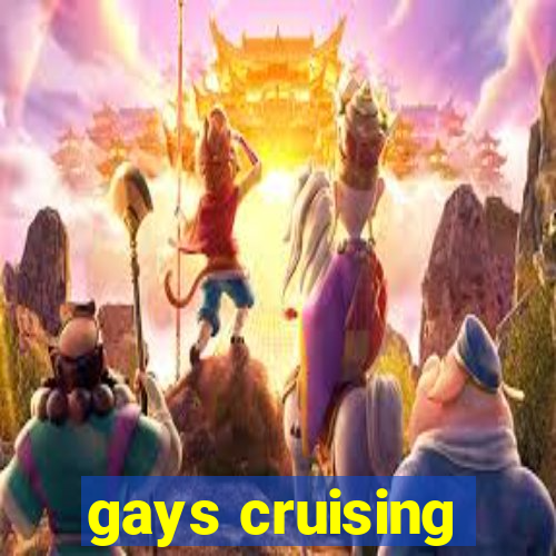 gays cruising