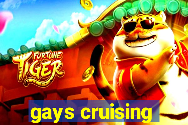 gays cruising