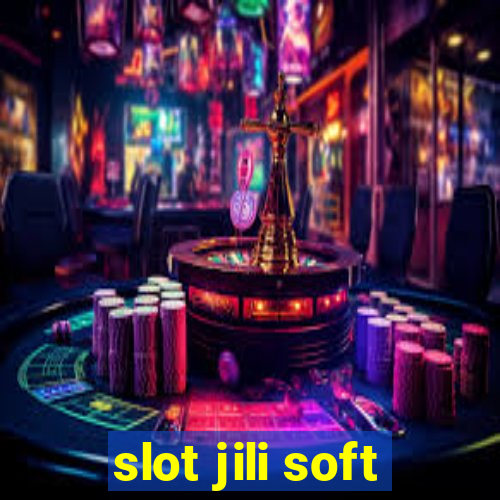 slot jili soft