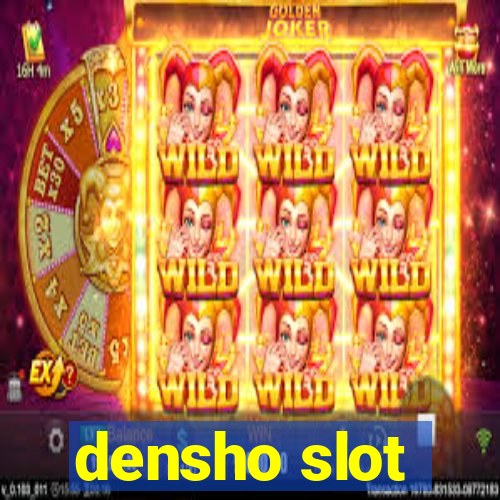 densho slot