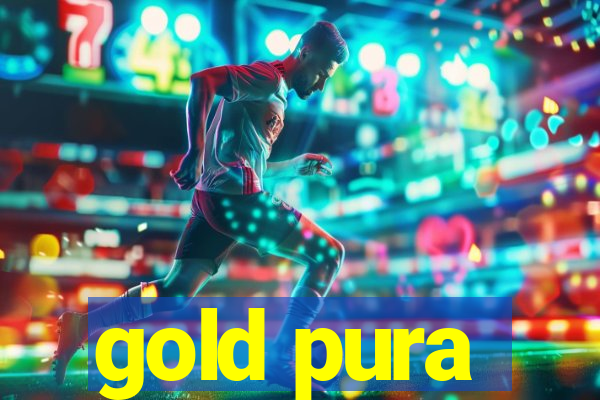 gold pura