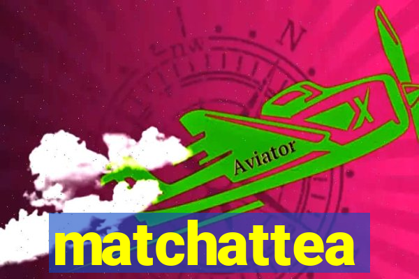 matchattea