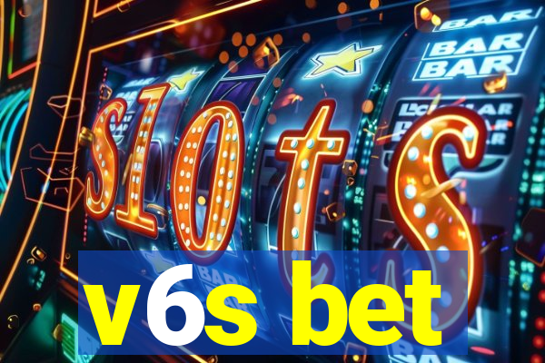 v6s bet