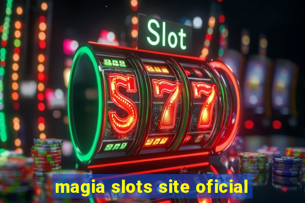 magia slots site oficial