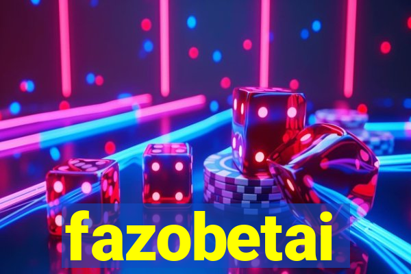 fazobetai