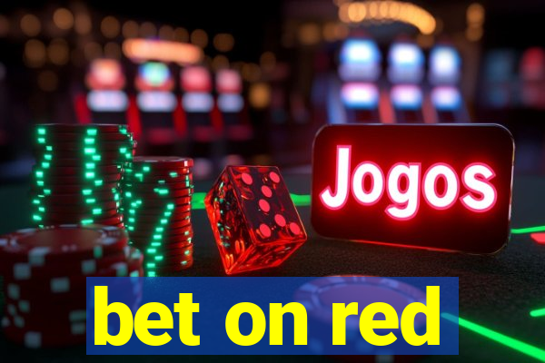 bet on red