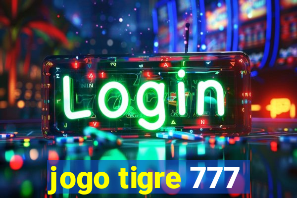 jogo tigre 777