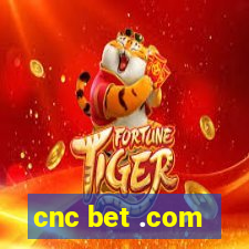 cnc bet .com