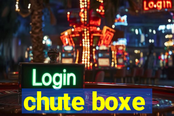 chute boxe