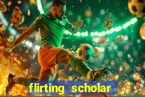 flirting scholar slot demo