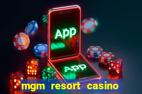 mgm resort casino las vegas