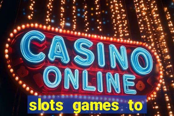 slots games to play for free