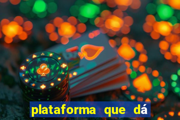 plataforma que dá b?nus no cadastro