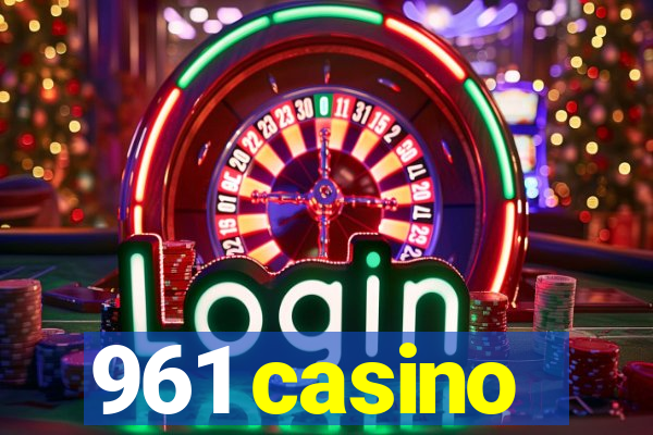 961 casino