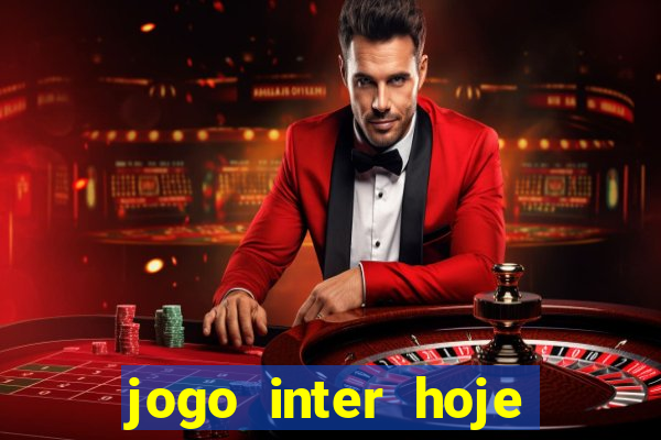 jogo inter hoje onde ver