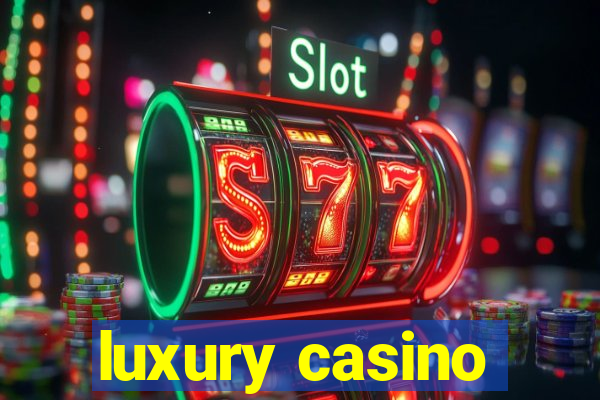 luxury casino