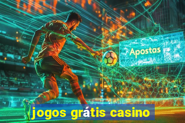 jogos grátis casino