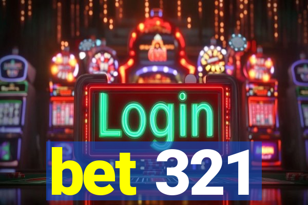 bet 321