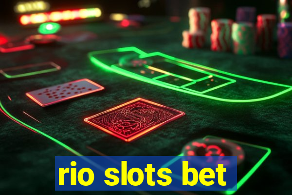 rio slots bet