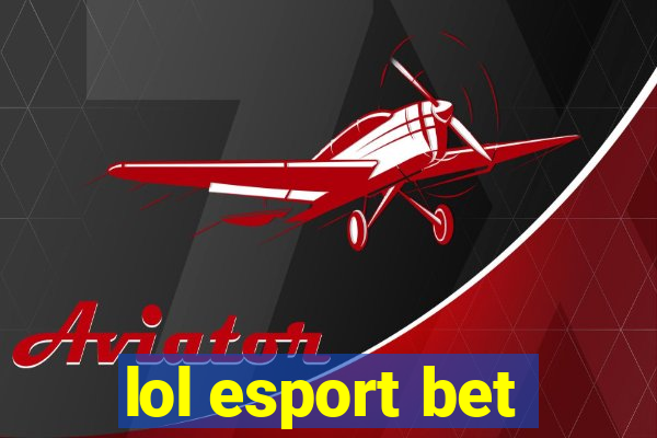 lol esport bet