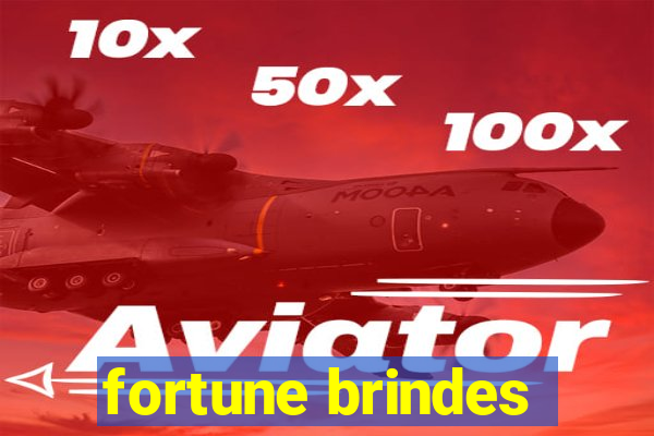 fortune brindes