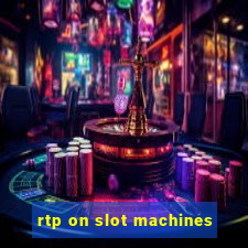 rtp on slot machines