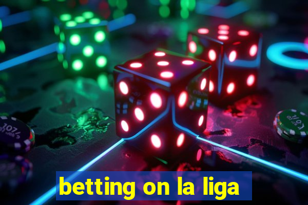 betting on la liga