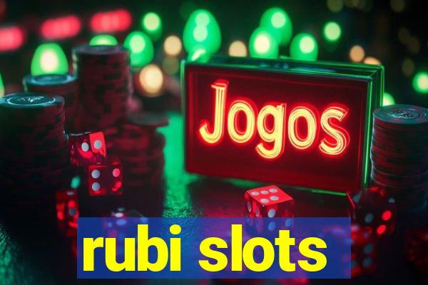 rubi slots