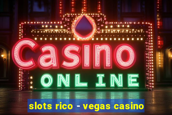 slots rico - vegas casino