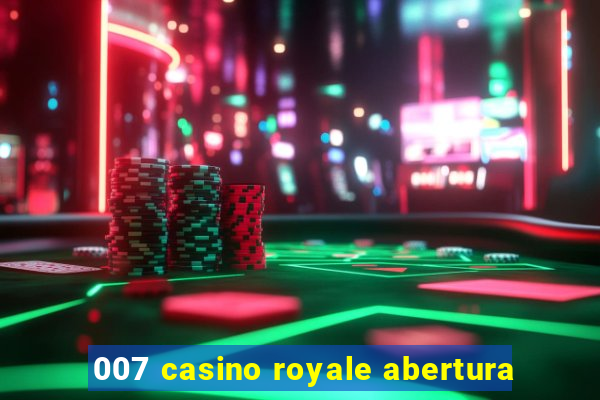 007 casino royale abertura