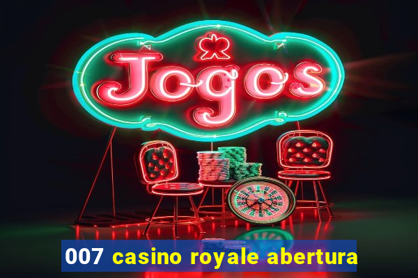 007 casino royale abertura